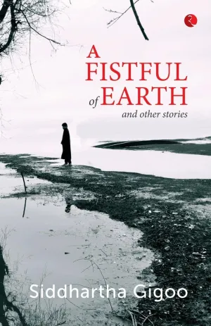 A Fistful Of Earth And Other Stories