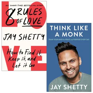 Jay Shetty Collection 2 Books Set (8 Rules of Love [Hardcover], Think Like a Monk)