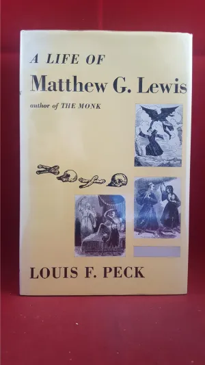 Louis F Peck - A Life Of Matthew G Lewis, Harvard, 1961, First Edition