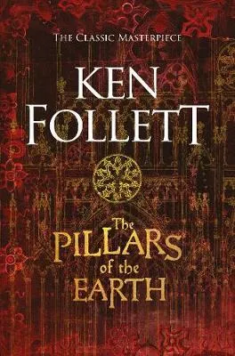 The Pillars of the Earth: Kingsbridge Book #1