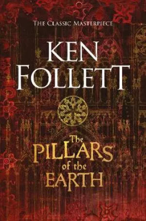 The Pillars of the Earth: Kingsbridge Book #1